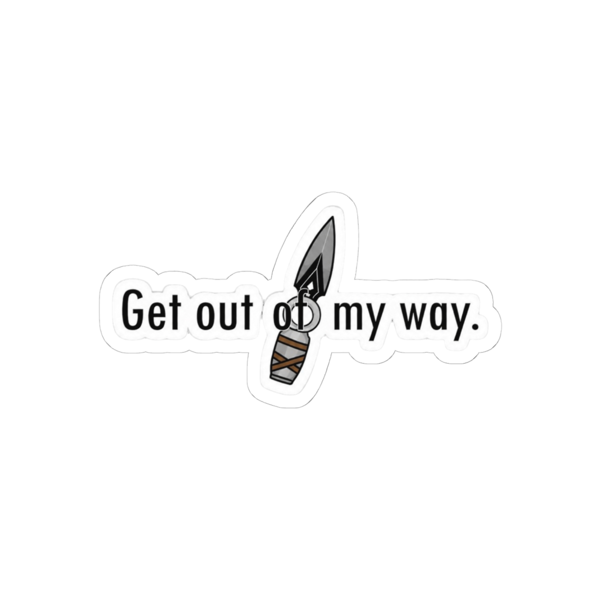 Get Out of My Way Sassy Sticker | Bold Vinyl Decal for Laptops & Cars