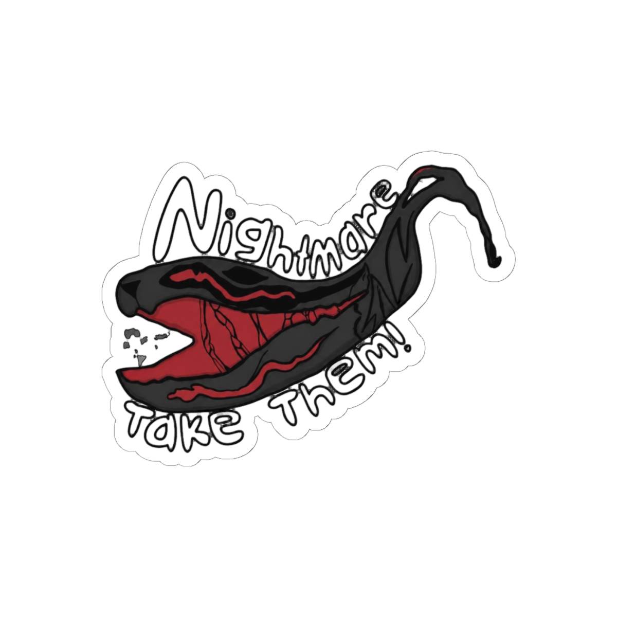 Nightmare Take Them! Funny Horror Sticker | Sarcastic Vinyl Decal